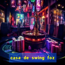 casa de swing foz do iguaçu